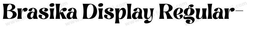 Brasika Display Regular字体转换